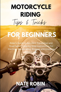 Motorcycle Riding Tips and Tricks for Beginners