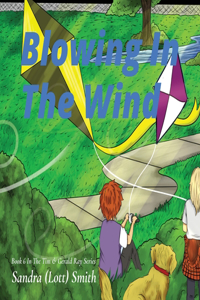 Blowing In The Wind: Book 6 In The Tim & Gerald Ray Series