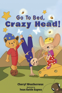 Go to Bed, Crazy Head!