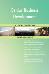 Senior Business Development Critical Questions Skills Assessment