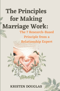 Principles for Making Marriage Work