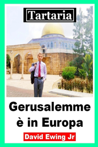 Tartaria - Gerusalemme è in Europa