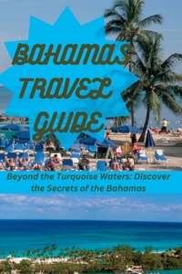 Bahamas Travel Guide