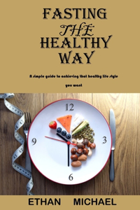 Fasting the Healthy way