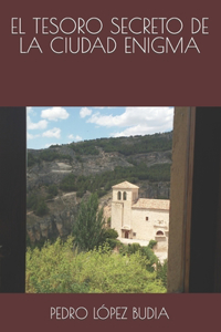 El Tesoro Secreto de la Ciudad Enigma