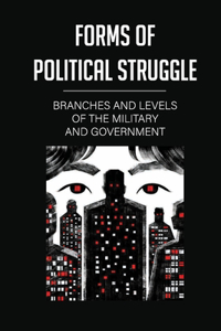 Forms Of Political Struggle