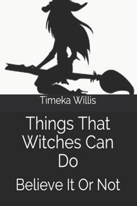 Things That Witches Can Do