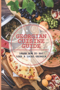 Georgian Cuisine Guide