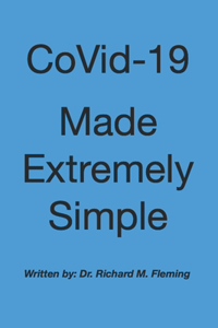 CoVid-19 Made Extremely Simple