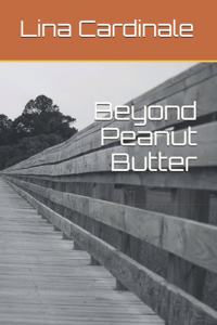 Beyond Peanut Butter