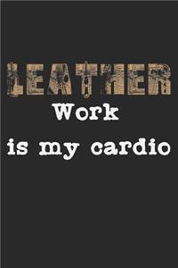 Leatherwork Is My Cardio