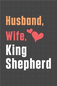 Husband, Wife, King Shepherd