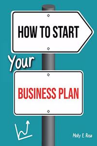 How To Start Your Business Plan
