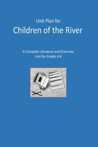 Unit Plan for Children of the River