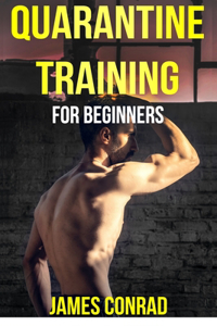Quarantine Training for Beginners