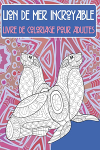 Lion de mer incroyable - Livre de coloriage pour adultes ✏️