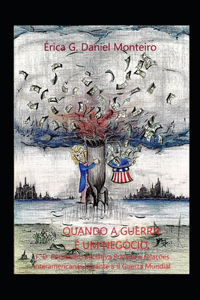 Quando a Guerra É Um Negócio: F. D. Roosevelt, Iniciativa Privada e relações interamericanas durante a II Guerra Mundial