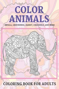 Color Animals - Coloring Book for adults - Impala, Groundhog, Rabbit, Crocodile, and more