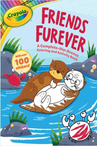 Crayola Friends Furever A Complete-the-Scenes Coloring and Activity Book