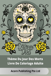 Thème Du Jour Des Morts Livre De Coloriage Adulte