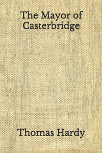 The Mayor of Casterbridge