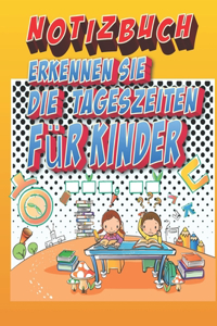 Notizbuch Erkennen Sie Die Tageszeiten Für Kinder