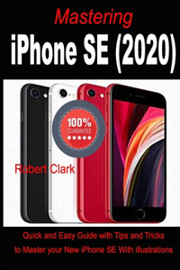 Mastering iPhone SE (2020)