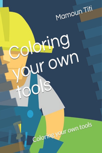 Coloring your own tools