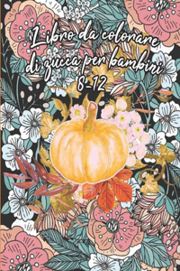 Libro da Colorare di Zucca Per bambini 8-12