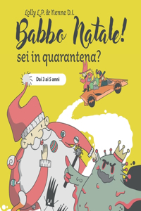 Babbo Natale! Sei in quarantena?