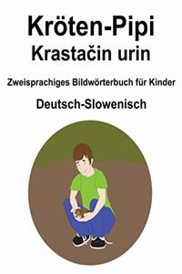 Deutsch-Slowenisch Kröten-Pipi / Krastačin urin Zweisprachiges Bildwörterbuch für Kinder