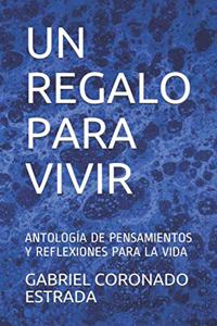 Un Regalo Para Vivir