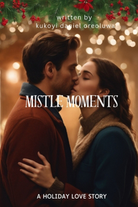 Mistletoe Moments