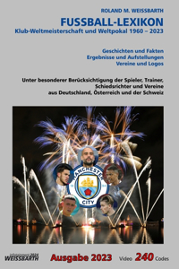 FUSSBALL-LEXIKON Klub-Weltmeisterschaft und Weltpokal 1960 - 2023