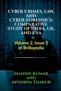 Cyber Crimes, Law, and Cyber-Forensics