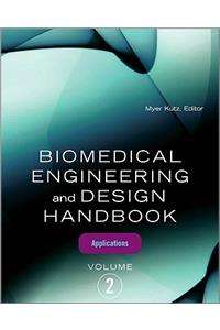 Biomedical Engineering and Design Handbook, Volume 2