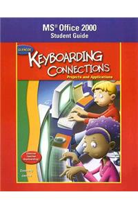 Keyboarding Connections: Projects and Applications: Microsoft Office 2000 Student Guide