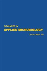 Advances in Applied Microbiology Vol 25