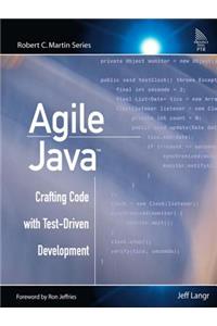 Agile Java: Crafting Code with Test-Driven Development