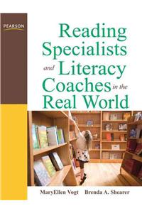 Reading Specialists and Literacy Coaches in the Real World