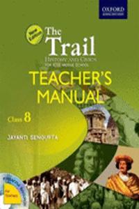 The Trail Teacher'S Resource Manual, Class 8