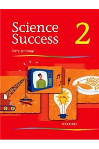 Science Success: Level 2: Pupils' Book 2
