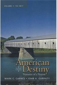 American Destiny: Narrative of a Nation, Volume 1