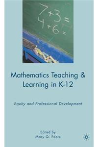 Mathematics Teaching and Learning in K-12
