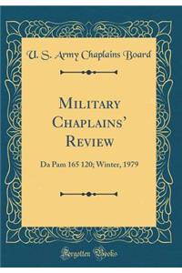 Military Chaplains Review: Da Pam 165 120; Winter, 1979 (Classic Reprint)