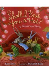 Shall I Knit You a Hat?