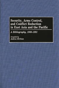 Security, Arms Control, and Conflict Reduction in East Asia and the Pacific