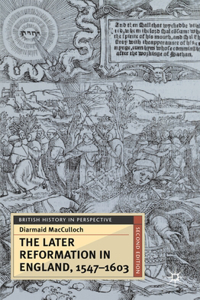 Later Reformation in England, 1547-1603, Second Edition