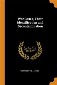 War Gases, Their Identification and Decontamination