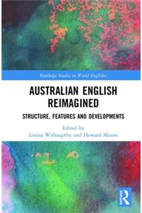 Australian English Reimagined